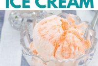 No-Churn Orange Creamsicle Ice Cream Recipe — Creamy Citrus Treat