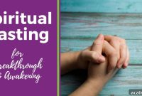 Spiritual Fasting: Unlock Breakthrough and Awakening