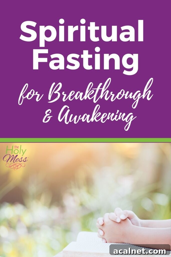 Spiritual Fasting: Unlock Breakthrough and Awakening 3 How to do a Spiritual Fast